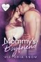 [Be My Boyfriend 01] • Mommy's Boyfriend